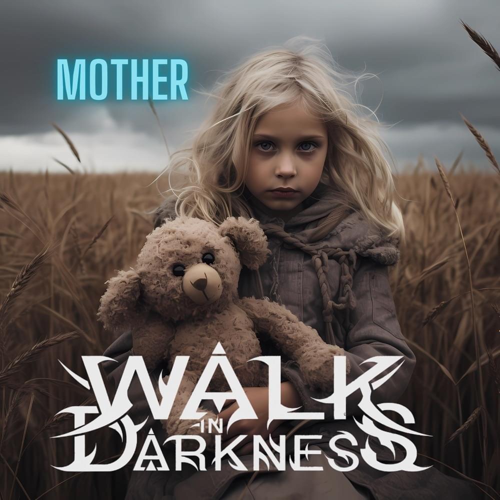 Portada de Sencillo/EP "Mother", de Walk In Darkness