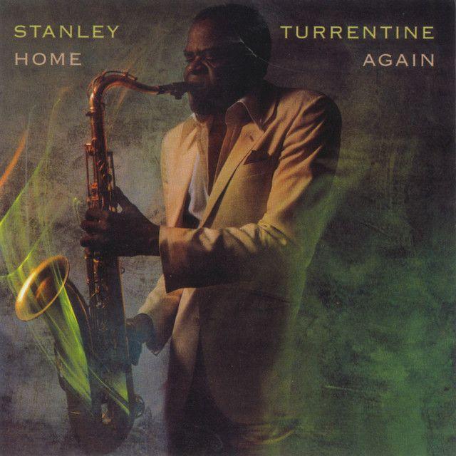 Album cover of "Home Again" by Stanley Turrentine