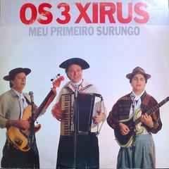 Capa do álbum "Meu Primeiro Surungo", de Os 3 Xirus