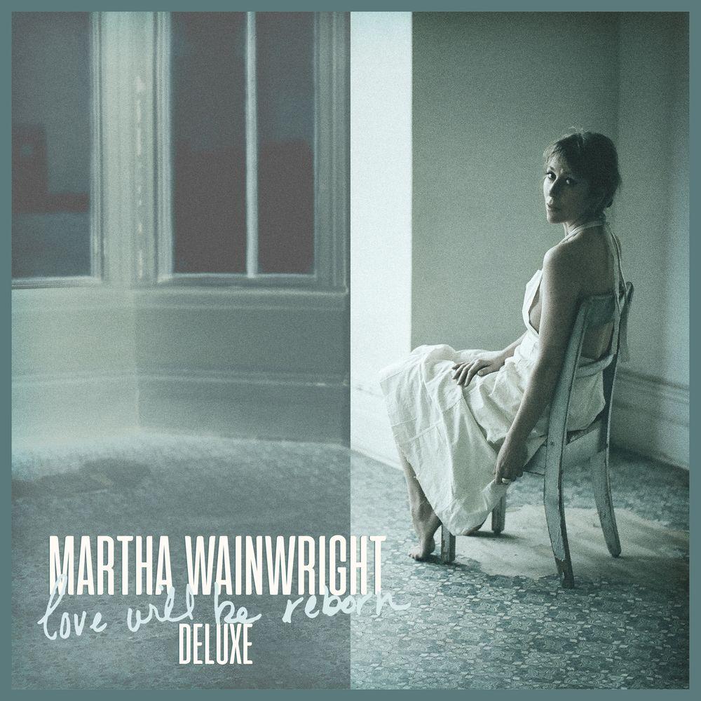 Portada de Álbum "Love Will Be Reborn (Deluxe)", de Martha Wainwright