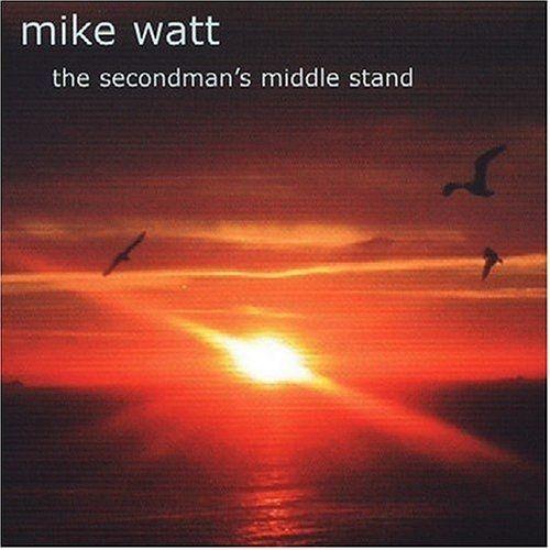 Portada de Álbum "The Secondman's Middle Stand", de Mike Watt