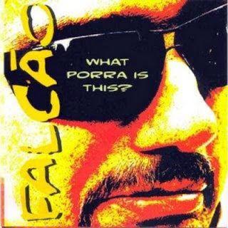 Capa do Álbum "What Porra Is This? ", de Falcão