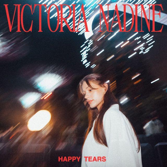 Portada de Sencillo/EP "Happy Tears", de Victoria Nadine