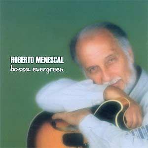 Capa do Álbum "Bossa Evergreen", de Roberto Menescal