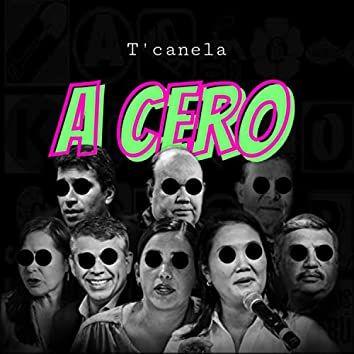 Portada de Sencillo/EP "A Cero", de T'canela