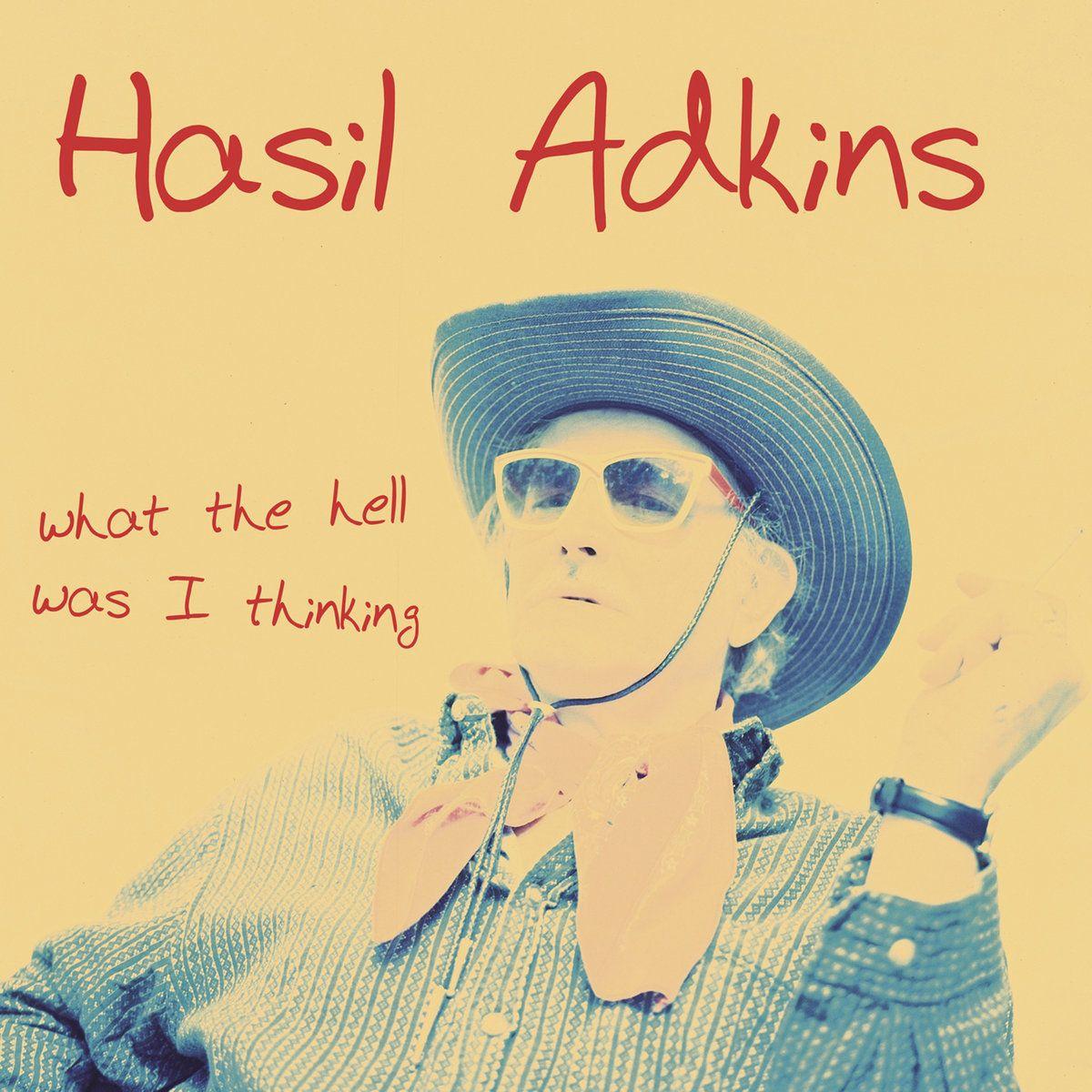 Capa do Álbum "What The Hell Was I Thinking", de Hasil Adkins