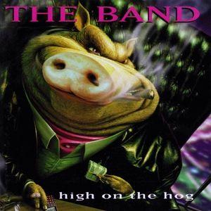 Portada de Álbum "The High From The Hog", de The Band