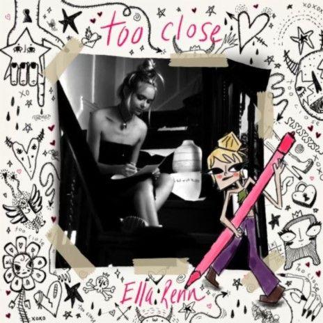 Capa do Single/EP "Too Close", de Ella Renn