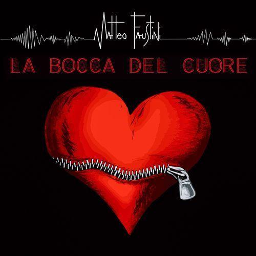 Portada de Sencillo/EP " La Bocca del Cuore", de Matteo Faustini