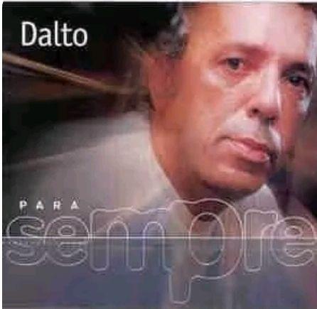 Capa do Álbum "Para Sempre: Dalto", de Dalto