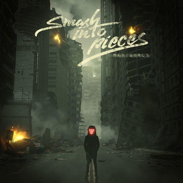 Portada del álbum "Mad World", de Smash Into Pieces