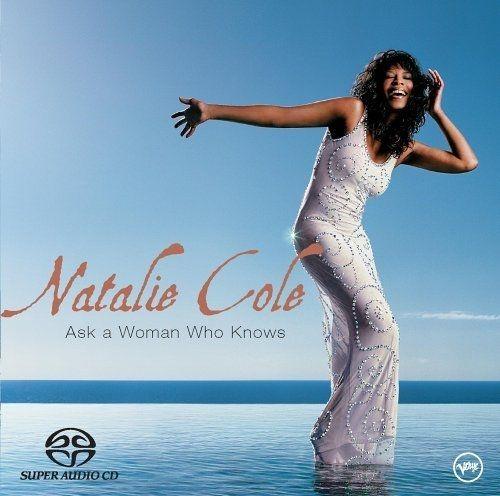 Portada de Álbum "Ask a Woman Who Knows (Super Audio CD)", de Natalie Cole