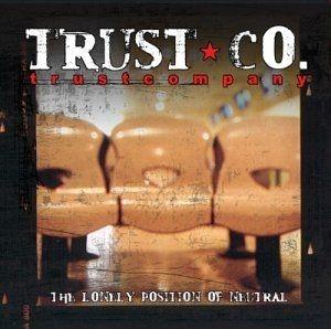 Portada de Álbum "The Lonely Position of Neutral", de Trust company