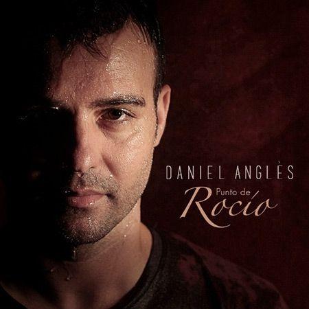 Portada de Álbum "Punto De Rocío", de Daniel Anglès