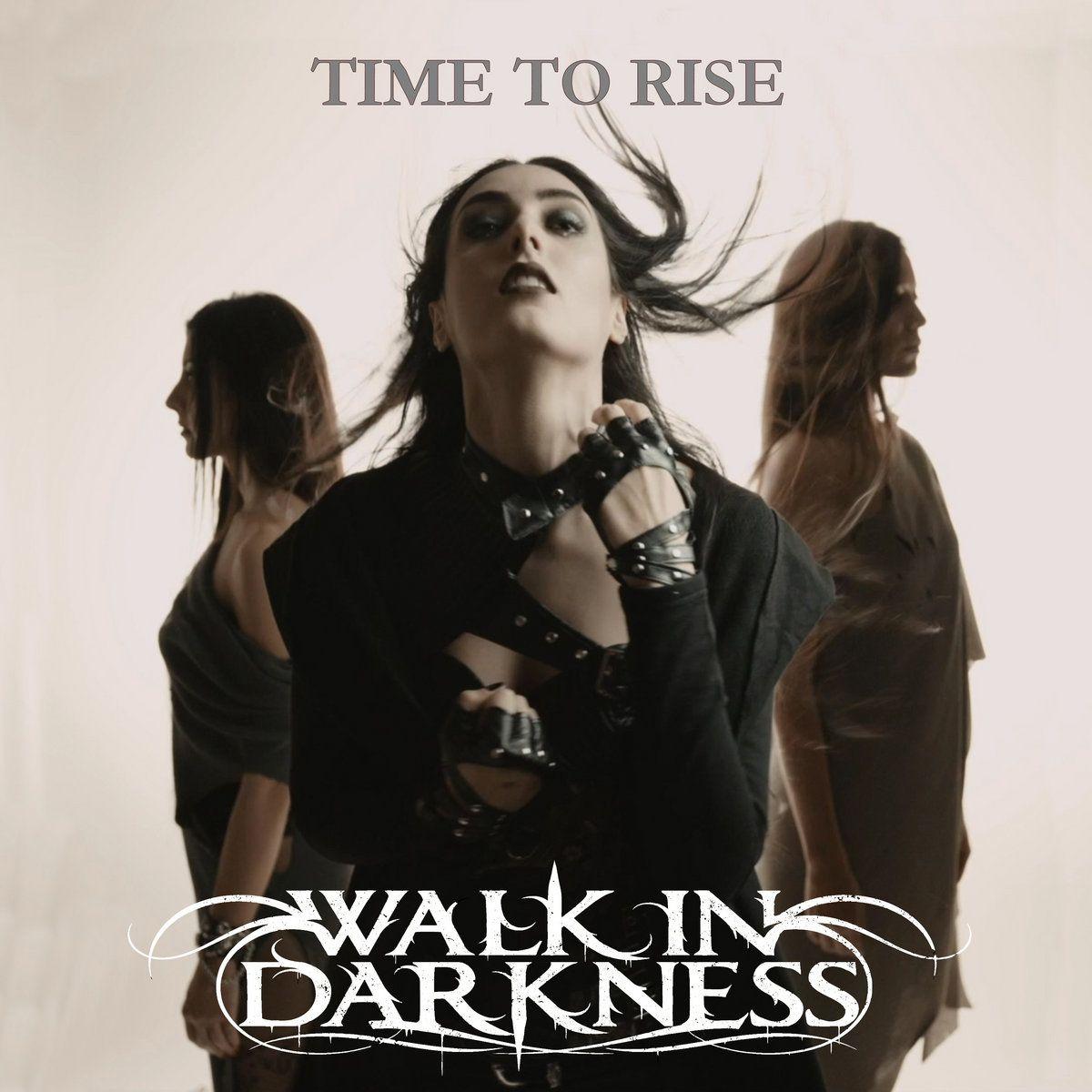 Portada de Sencillo/EP "Time To Rise", de Walk In Darkness
