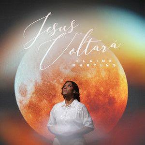 Portada del álbum "Jesus Voltará", de Elaine Martins