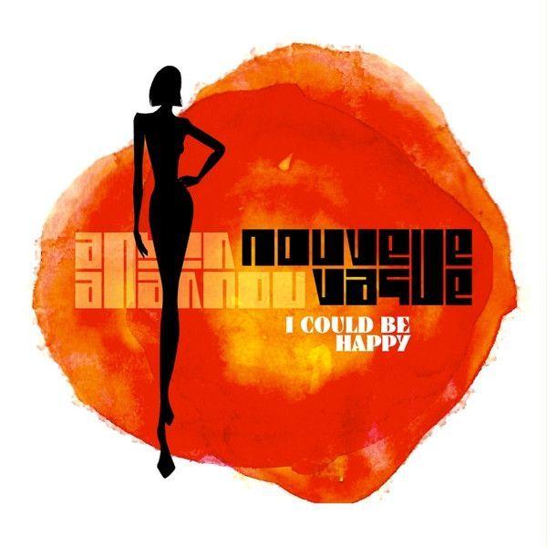 Album cover of " I Could Be Happy" by Nouvelle Vague