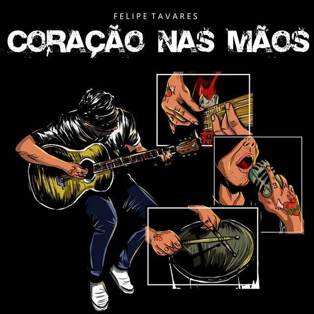 Album cover of "Coração Nas Mãos " by Felipe Tavares 