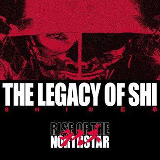 Album cover of "The Legacy Of Shi" by Rise Of The Northstar