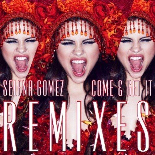 Portada de Álbum "Come & Get It (The Remixes)", de Selena Gomez