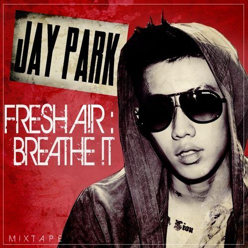 Portada de Álbum "FreshA!R - Breathe!T [Mixtape]", de Jay Park