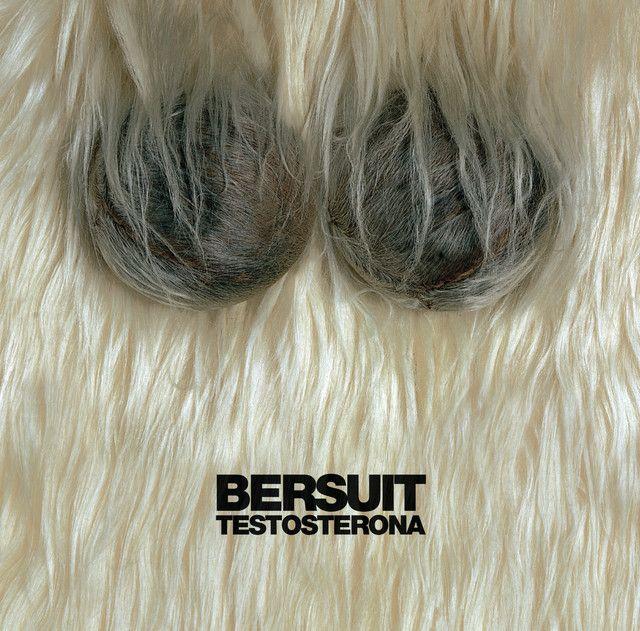 Portada de Álbum "Testosterona", de Bersuit Vergarabat