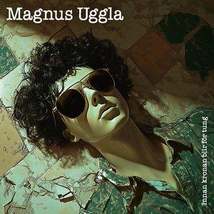Album cover of "Innan Kronan Blir För Tung" by Magnus Uggla
