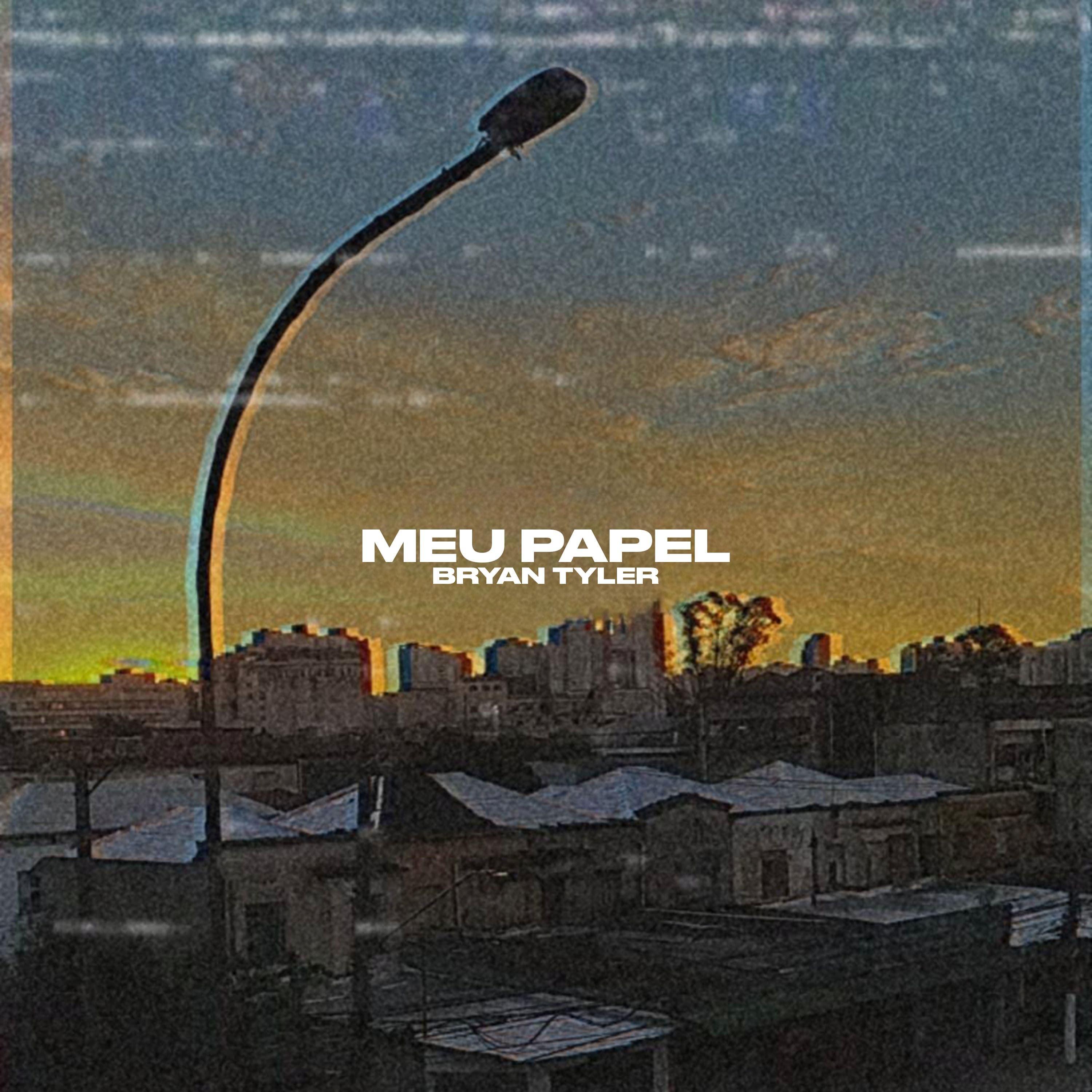 Capa do Single/EP "Meu Papel", de Bryan Tyler