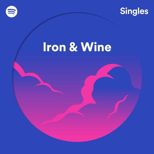 Album cover of "Spotify Singles" by Iron & Wine