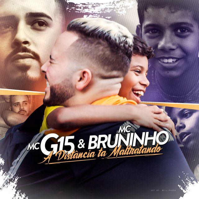Portada de Sencillo/EP "A Distância Tá Maltratando (part. MC Bruninho)", de MC G15