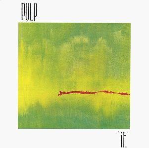 Portada de Álbum "It", de Pulp