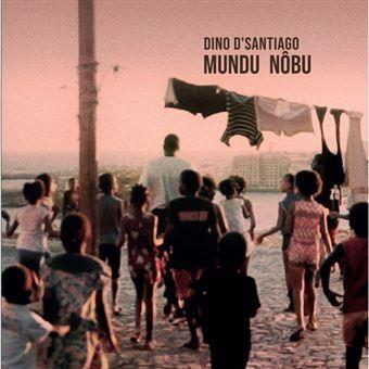 Portada de Álbum "Mundu Nôbu", de Dino D'Santiago