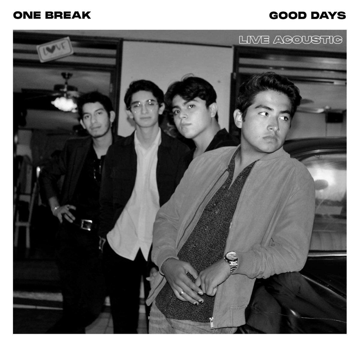 Portada de Álbum "Good Days (Live Acoustic)", de One Break