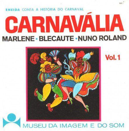 Portada de Álbum "Carnavália - Eneida Conta a História do Carnaval Vol. 1", de Marlene