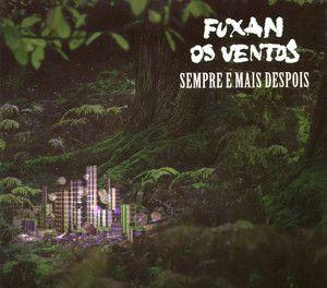 Portada de Álbum "Sempre E Mais Despois", de Fuxan Os Ventos