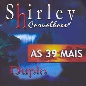 Portada de Álbum "As 39 Mais", de Shirley Carvalhaes