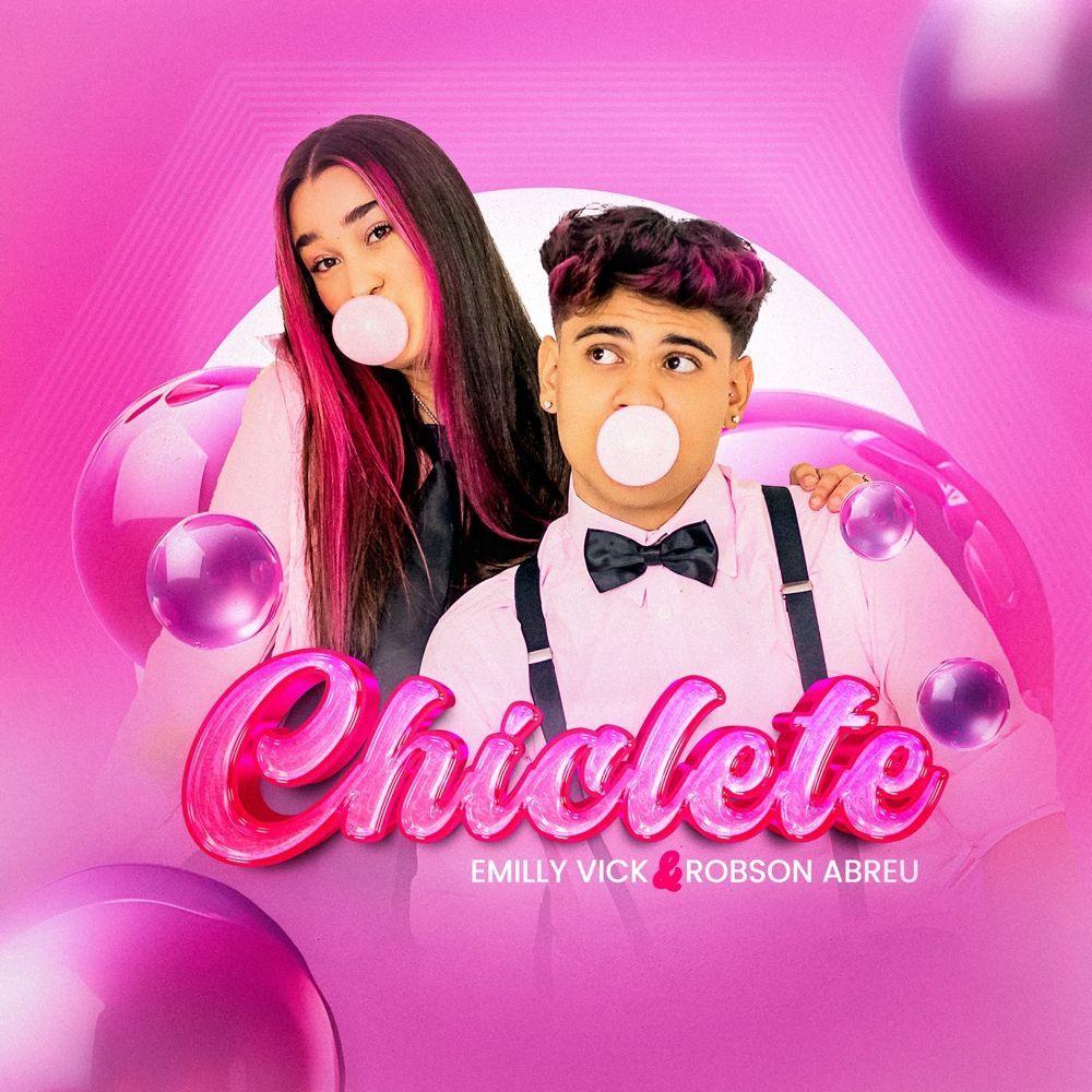 Capa do Single/EP "Chiclete (part. Robson Abreu)", de Emilly Vick