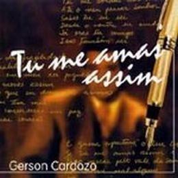 Capa do Álbum "Tu Me Amas Assim", de Gerson Cardozo