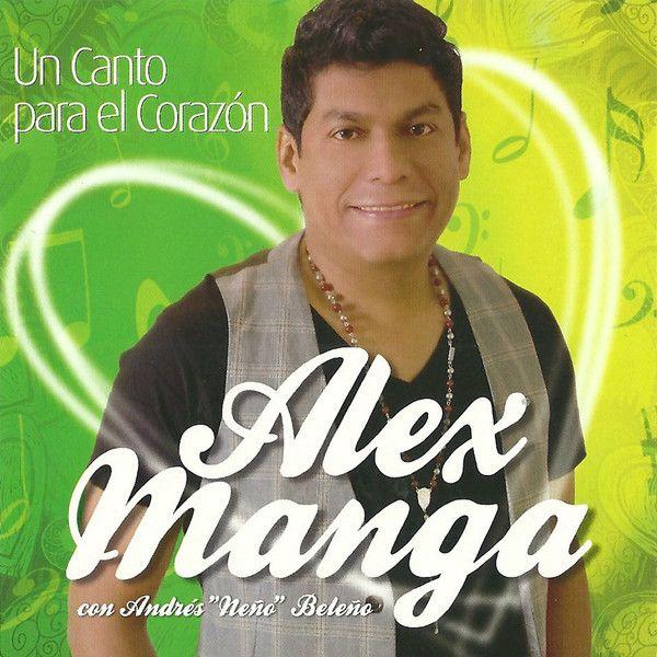 Portada de Álbum "Un Canto Para El Corazón", de Alex Manga