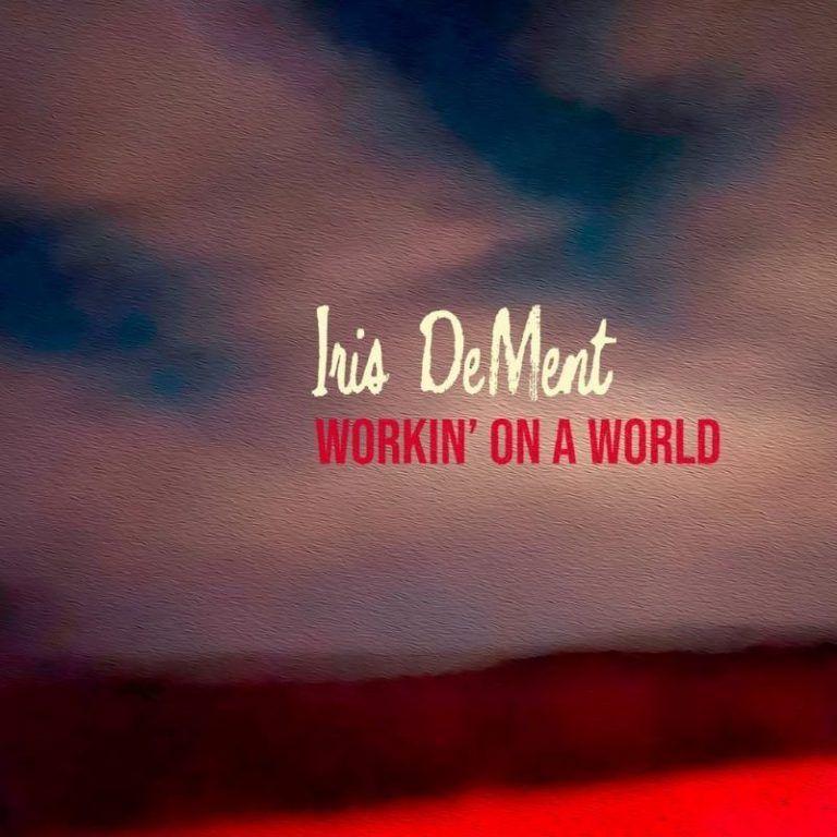Portada de Álbum "Workin' On A World", de Iris DeMent
