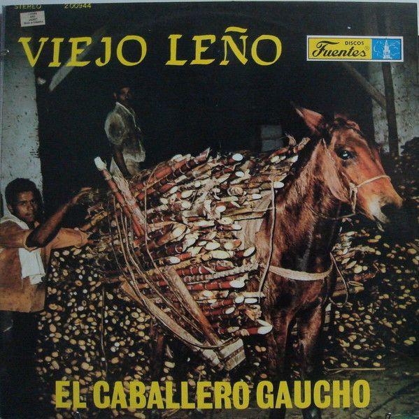 Portada de Álbum "Viejo Leño", de El Caballero Gaucho