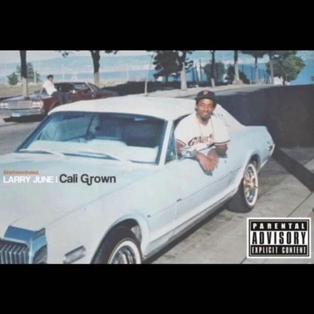 Capa do Álbum "Cali Grown", de Larry June