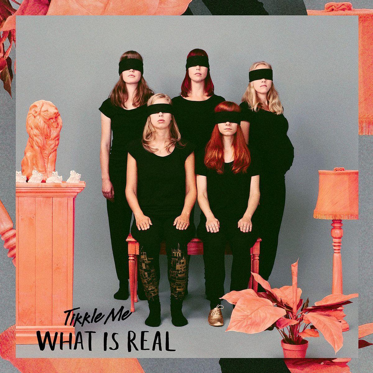 Portada de Álbum "What Is Real", de Tikkle Me