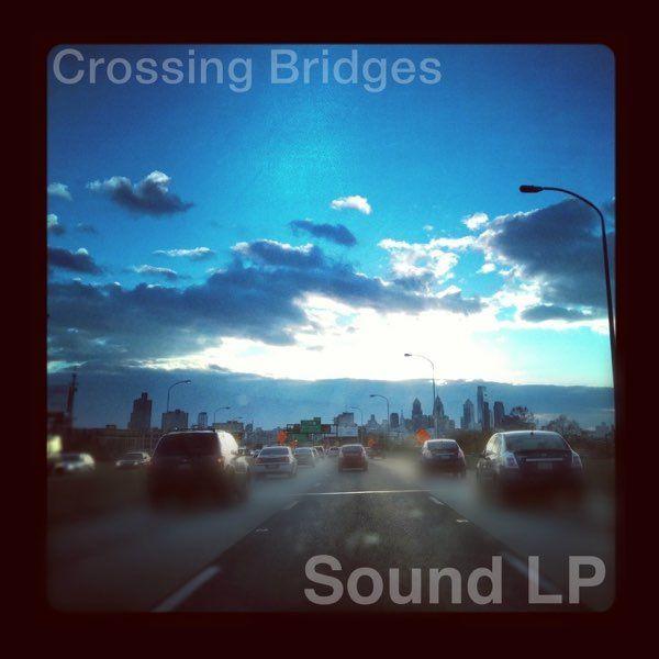 Album cover of "Sound LP" by Crossing Bridges