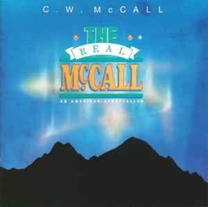 Portada de Álbum "The Real McCall (An American Storyteller)", de C.W. McCall