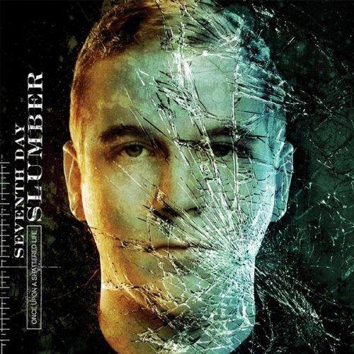 Portada de Álbum "Once Upon a Shattered Life", de Seventh Day Slumber