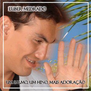 Portada de Álbum "Um Salmo, Um Hino, Mais Adoração", de Euber Medrado