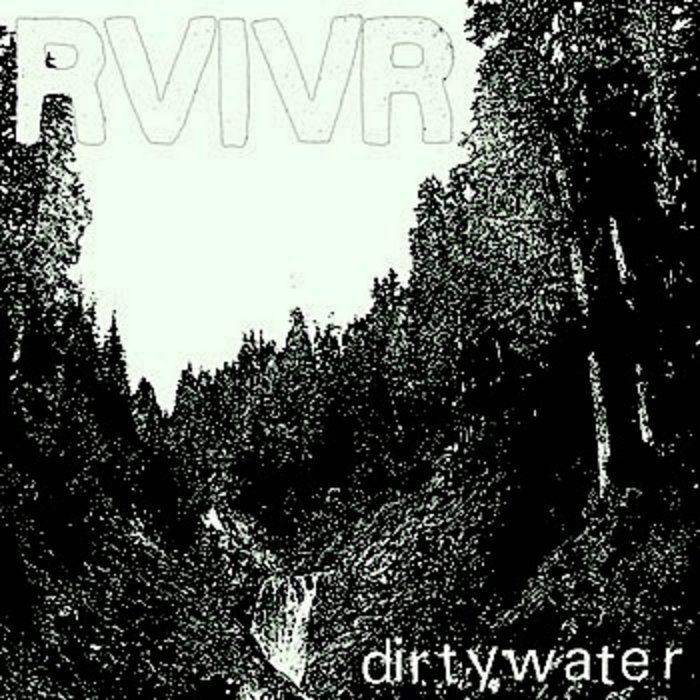 Single/EP cover of "Dirty Water" by Rvivr