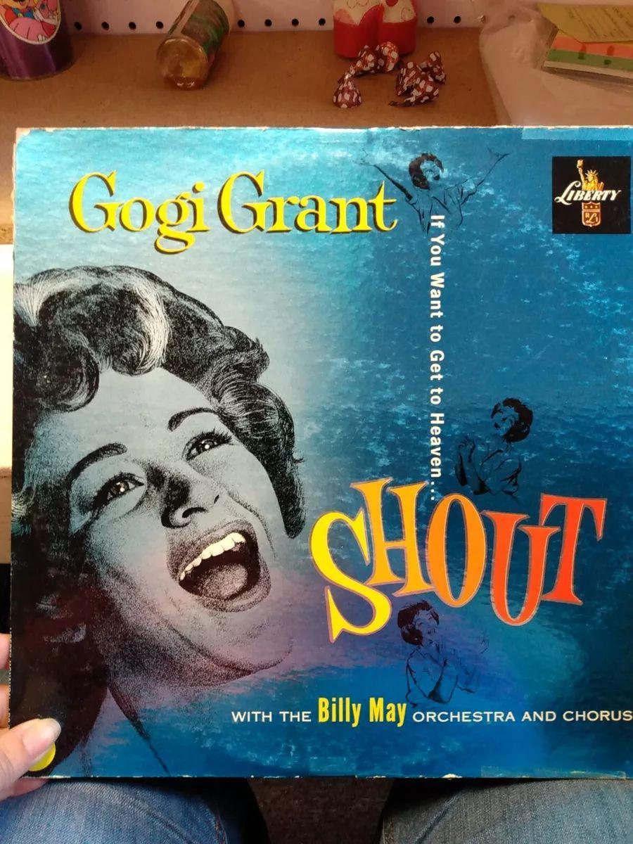 Capa do Álbum "If You Want To Get To Heaven... Shout!", de Gogi Grant