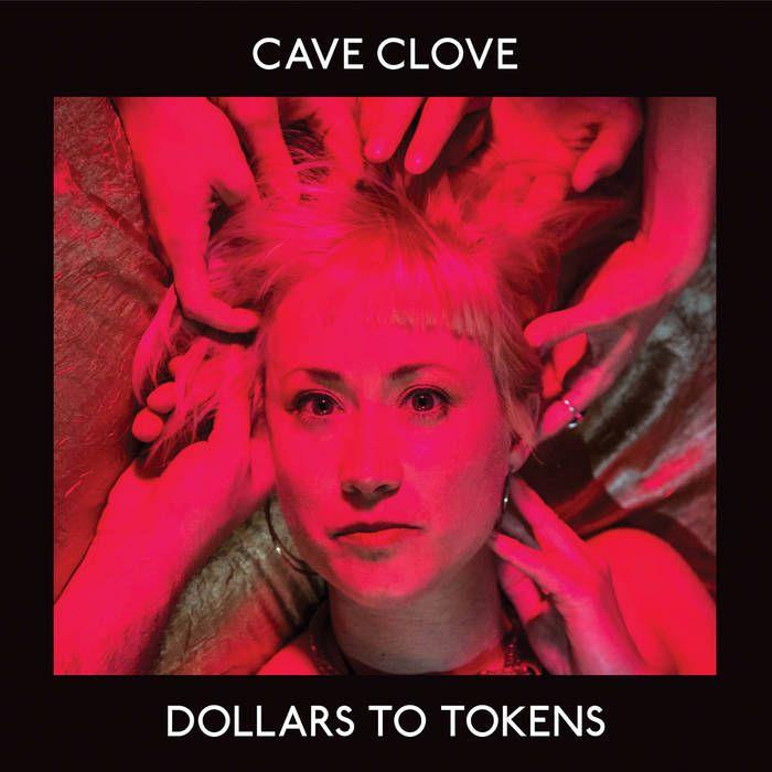 Portada de Sencillo/EP "Dollars To Tokens", de Cave Clove